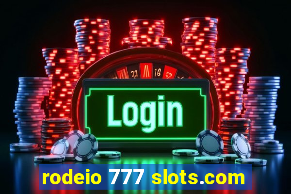 rodeio 777 slots.com